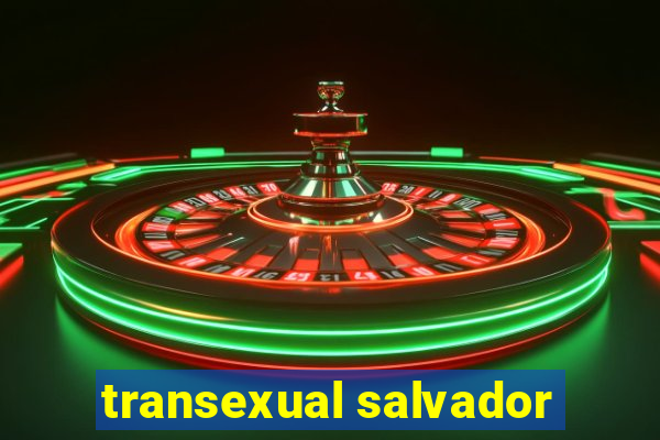 transexual salvador